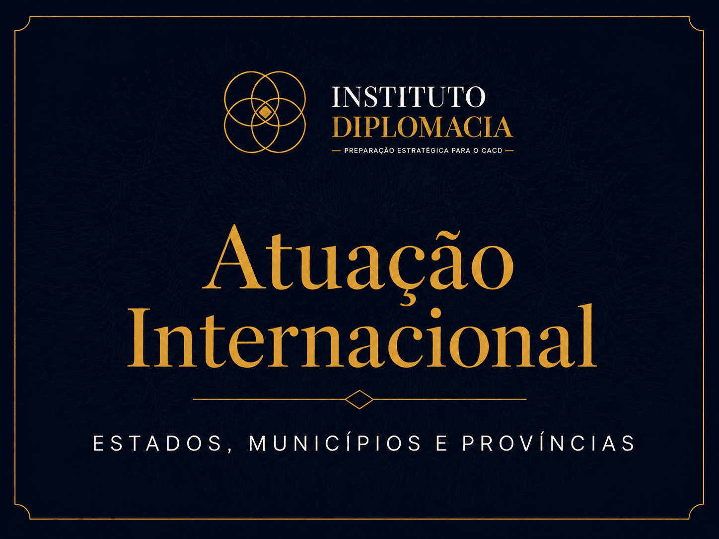 Capacitação e Atualização em Atuação Internacional de Estados, Municípios e Províncias
